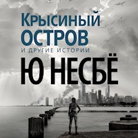 Крысиный остров и другие истории - Ю Несбё - Hörbuch
