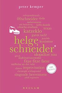 Helge Schneider. 100 Seiten - Peter Kemper - E-Book