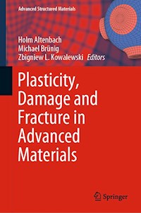 Plasticity, Damage and Fracture in Advanced Materials -  - E-Book