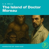 The Island of Doctor Moreau - H G Wells - Hörbuch