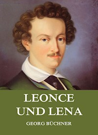 Leonce und Lena - Georg Büchner - E-Book