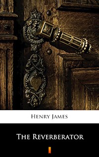The Reverberator - Henry James - E-Book