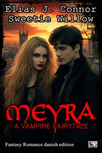 Meyra - A vampire fairytale (danish edition) - Elias J. Connor - E-Book