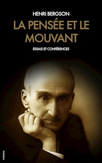 La pensée et le mouvant - Henri Bergson - E-Book