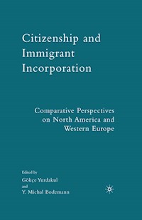 Citizenship and Immigrant Incorporation - G. Yurdakul - E-Book