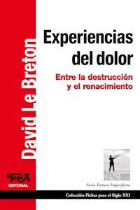 Experiencias del dolor - David Le Breton - E-Book