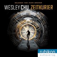 Zeitkurier - Wesley Chu - E-Book + Hörbuch