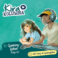 Kira Kolumna, Folge 20: Gamingfieber - Anne Gröger - Hörbuch