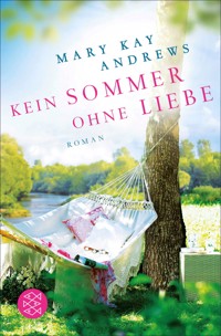 Kein Sommer ohne Liebe - Mary Kay Andrews - E-Book