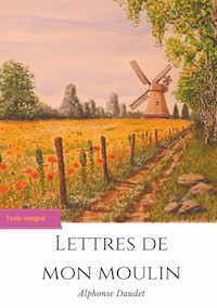 Lettres de mon moulin - Alphonse Daudet - E-Book
