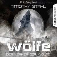 Wölfe, Folge 4: Der Kerker der Wölfe - Timothy Stahl - Hörbuch