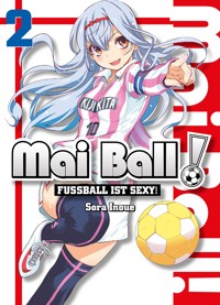 Mai Ball - Fußball ist sexy! Band 2 - Sora Inoue - E-Book