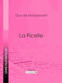 La Ficelle - Ligaran - E-Book