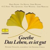 Goethe: Das Leben, es ist gut - Johann Wolfgang von Goethe - Hörbuch