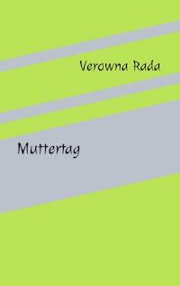 Muttertag - Verowna Rada - E-Book