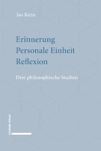 Erinnerung – Personale Einheit – Reflexion - Iso Kern - E-Book