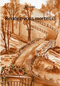 Rendez-vous mortel(s) - Alain Gil - E-Book