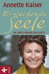 Erwachende Seele - Annette Kaiser - E-Book