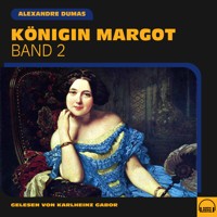 Königin Margot (Band 2) - Dumas Alexandre - Hörbuch