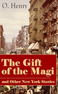 The Gift of the Magi and Other New York Stories - O. Henry - E-Book
