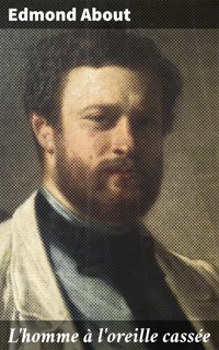 L'homme à l'oreille cassée - Edmond About - E-Book