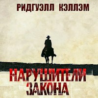 Нарушители закона - Ридгуэлл Кэллэм - Hörbuch