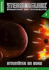 STERNENGLANZ – Eliteeinheit des Universums 3 - Arthur E. Black - E-Book