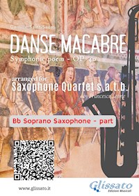 Bb Soprano Sax part of "Danse Macabre" for Saxophone Quartet - Camille Saint-Saëns - E-Book