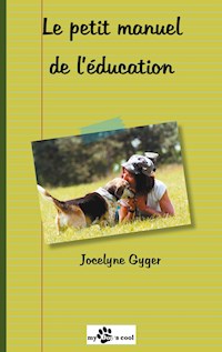 Le petit manuel de l'éducation - Jocelyne Gyger - E-Book