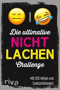 Die ultimative Nicht-lachen-Challenge - Riva Verlag - E-Book