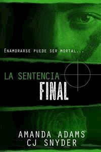 La sentencia final - Amanda Adams - E-Book