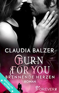 Burn for You - Brennende Herzen - Claudia Balzer - E-Book