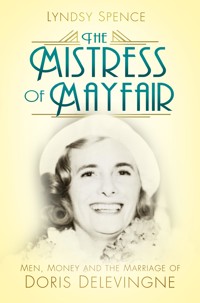 The Mistress of Mayfair - Lyndsy Spence - E-Book