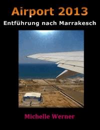 Airport 2013 - Michelle Werner - E-Book