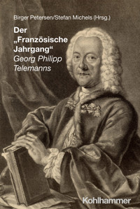 Der "Französische Jahrgang" Georg Philipp Telemanns -  - E-Book