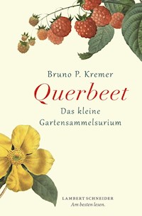 Querbeet - Bruno P. Kremer - E-Book