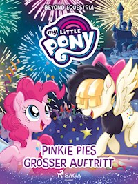 My Little Pony - Beyond Equestria: Pinkie Pies großer Auftritt - G.M. Berrow - E-Book