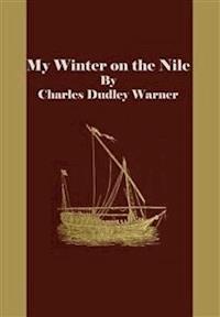 My Winter on the Nile - Charles Dudley Warner - E-Book