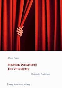 Musikland Deutschland? Eine Verteidigung - Holger Noltze - E-Book