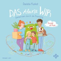 Das kleine WIR | Gemeinsam durch die Trennung - Daniela Kunkel - Hörbuch