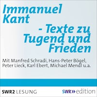 Immanuel Kant - Texte zu Tugend und Frieden - Immanuel Kant - Hörbuch