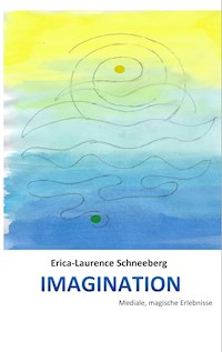 IMAGINATION - Erica-Laurence Schneeberg - E-Book