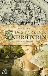 Das Herz der Verräterin - Marlene Klaus - E-Book