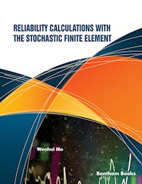 Reliability Calculations with the Stochastic Finite Element - Wenhui Mo - E-Book