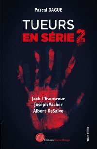 Tueurs en série - Tome 2 - Pascal Dague - E-Book
