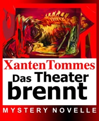 Das (Märchen)Theater brennt - Xanten Tommes - E-Book