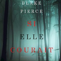 Si elle courait (Un mystère Kate Wise—Volume 3) - Blake Pierce - Hörbuch