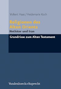 Religionen des Alten Orients - Volkert Haas - E-Book