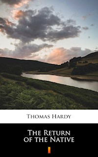 The Return of the Native - Thomas Hardy - E-Book