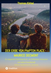 Der Erbe von Pimpton Place - Maurice Decmont - Thomas Körbel - E-Book